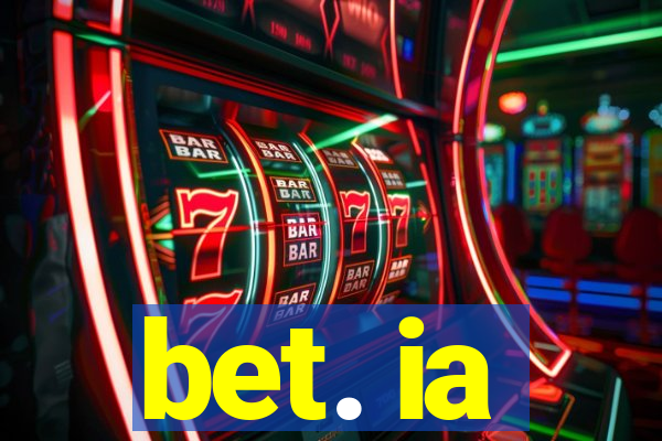 bet. ia